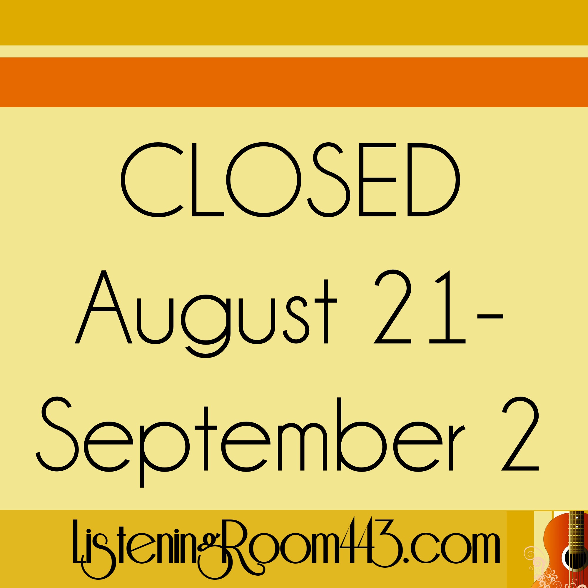 Closed August 21 - Sept 2