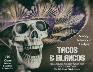 Tacos & Blancos February