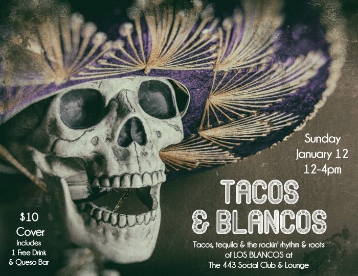 Tacos & Blancos January