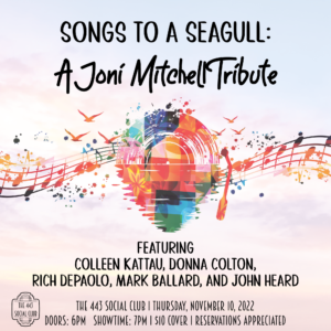 Songs to a Seagull: A Joni Mitchell Tribute - 11/10 - RESERVATIONS HAVE CLOSED