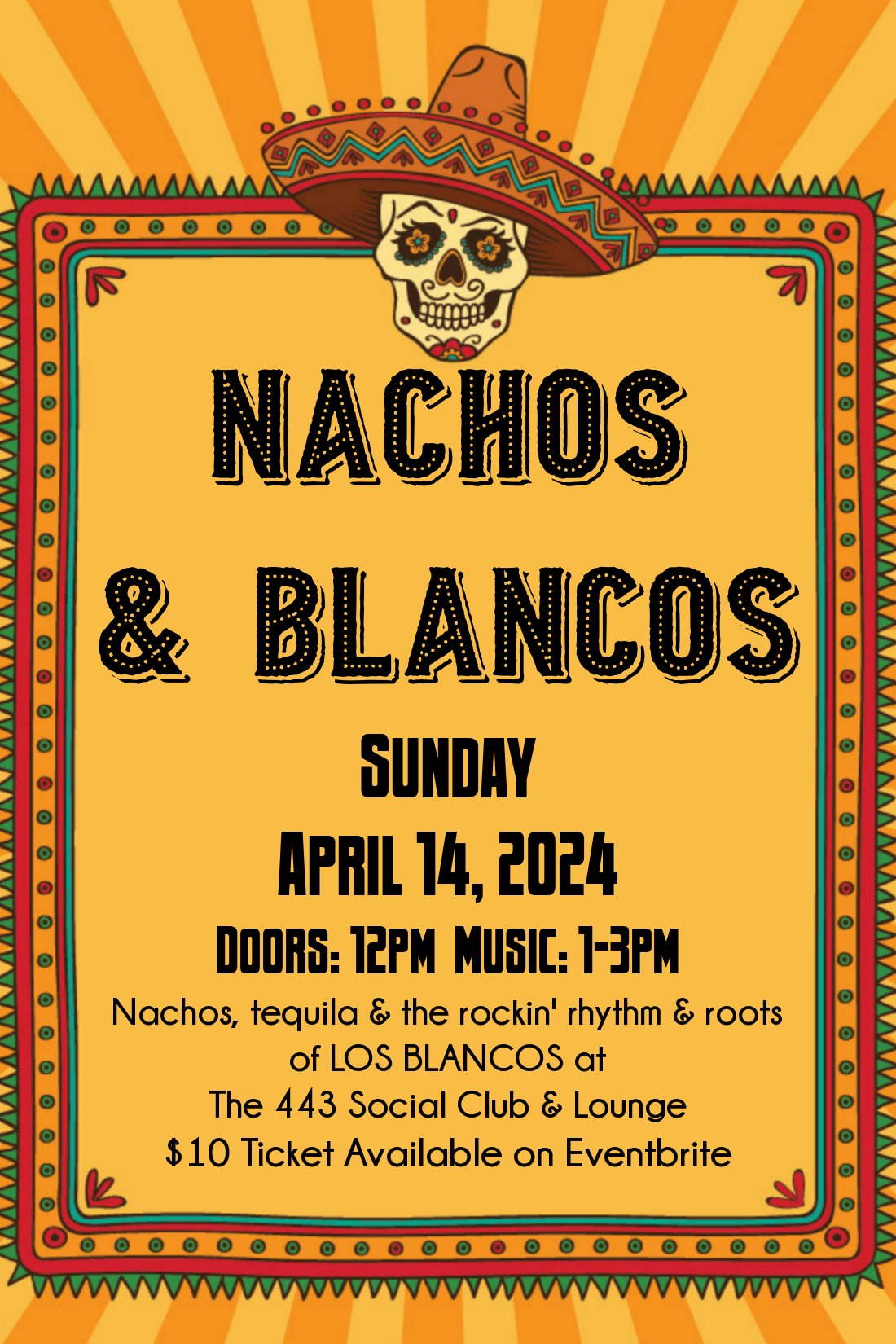 Nachos & Blancos - 4/14 - SOLD OUT! - The 443 Social Club & Lounge